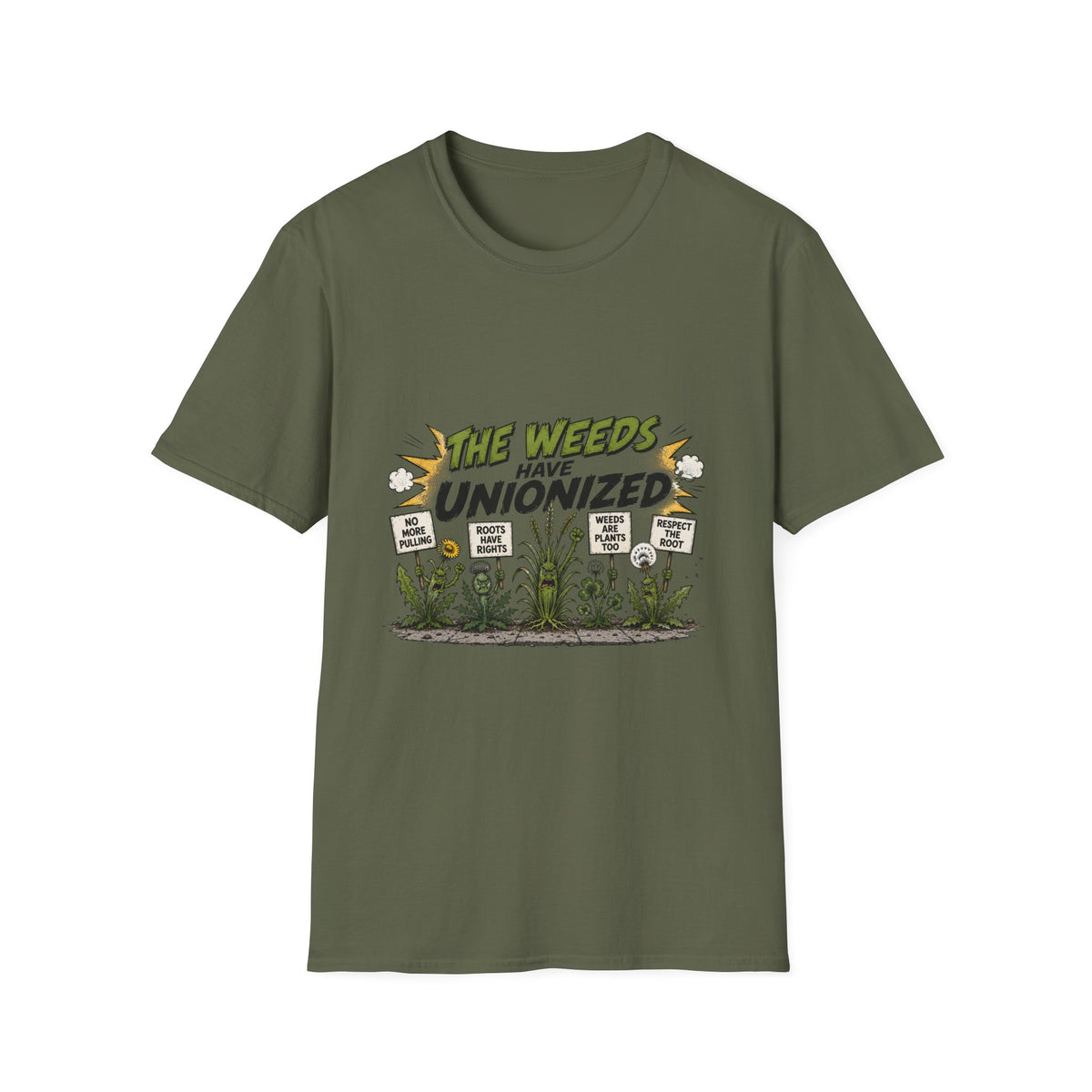 T-Shirt — "The Weeds Have Unionized" Graphic Tee (Plant Rights, Garden Humor)