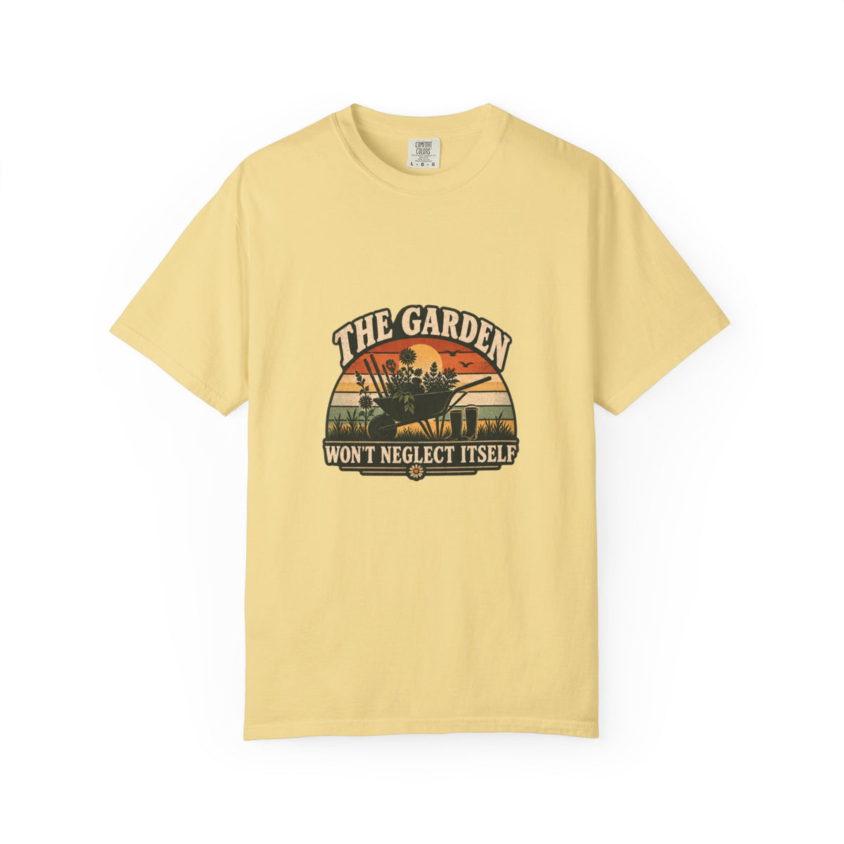 The Garden Won't Neglect Itself (Sunset Edition) T-Shirt