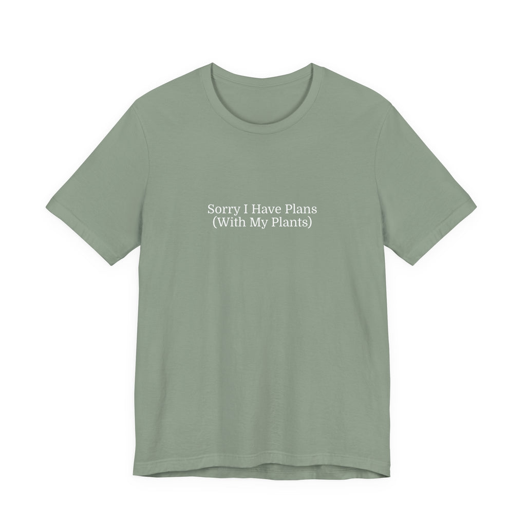 Gardener T-Shirt — "Sorry I Have Plans (With My Plants)" Relaxed Tee