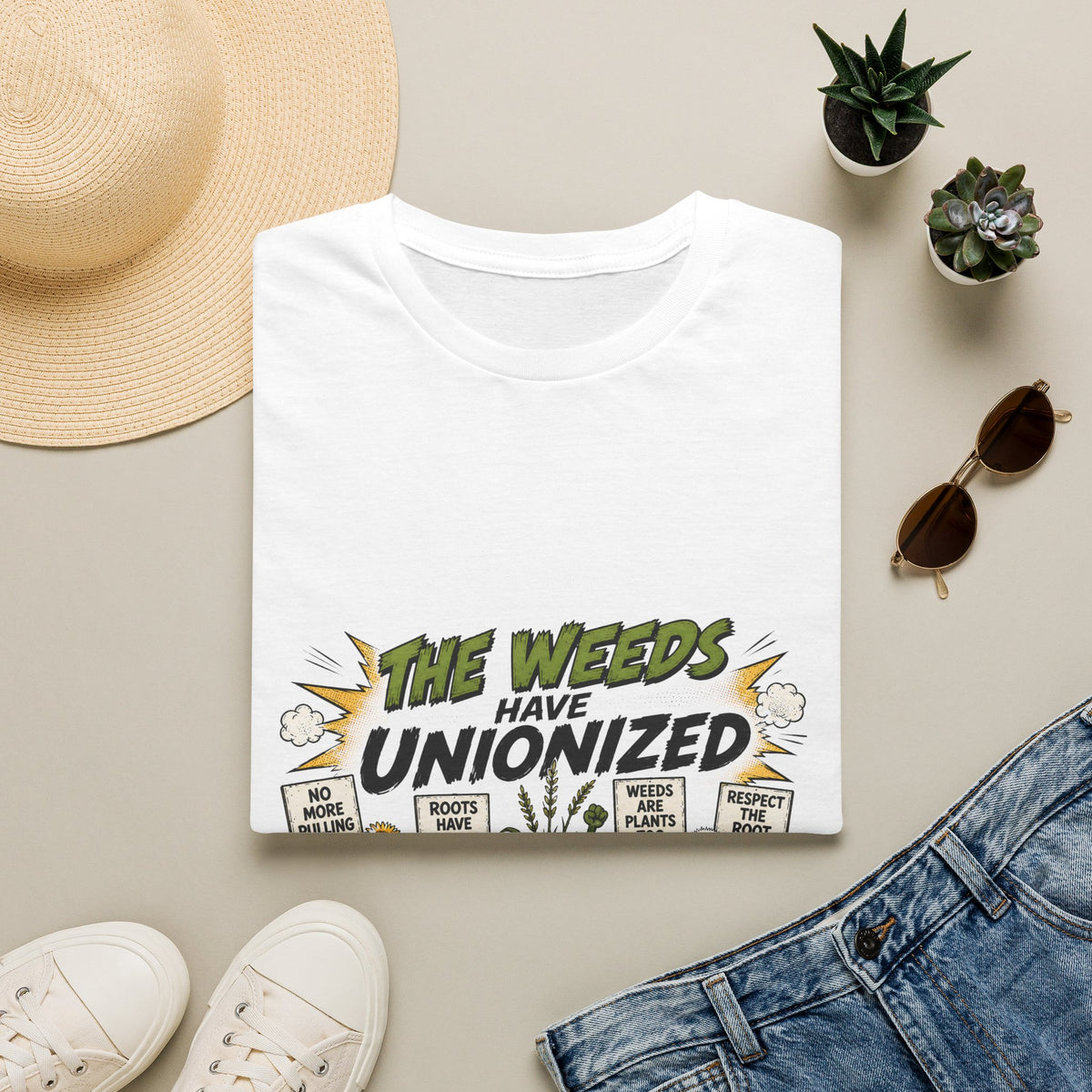 T-Shirt — "The Weeds Have Unionized" Graphic Tee (Plant Rights, Garden Humor)