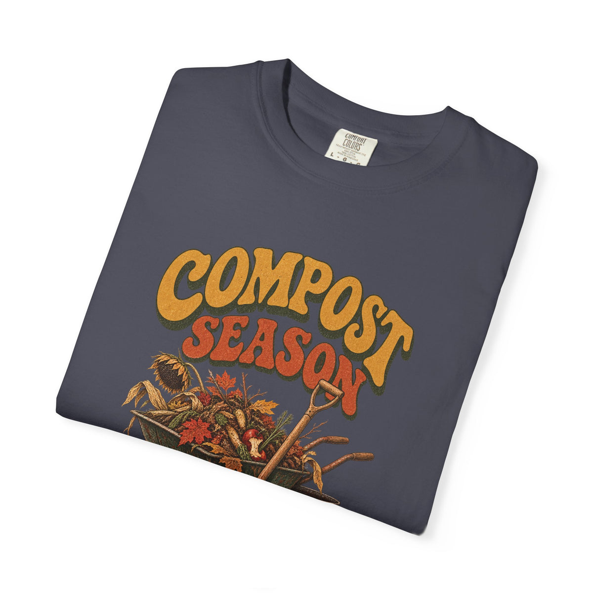Compost Season T-Shirt — Vintage Wheelbarrow & Harvest Garden Tee