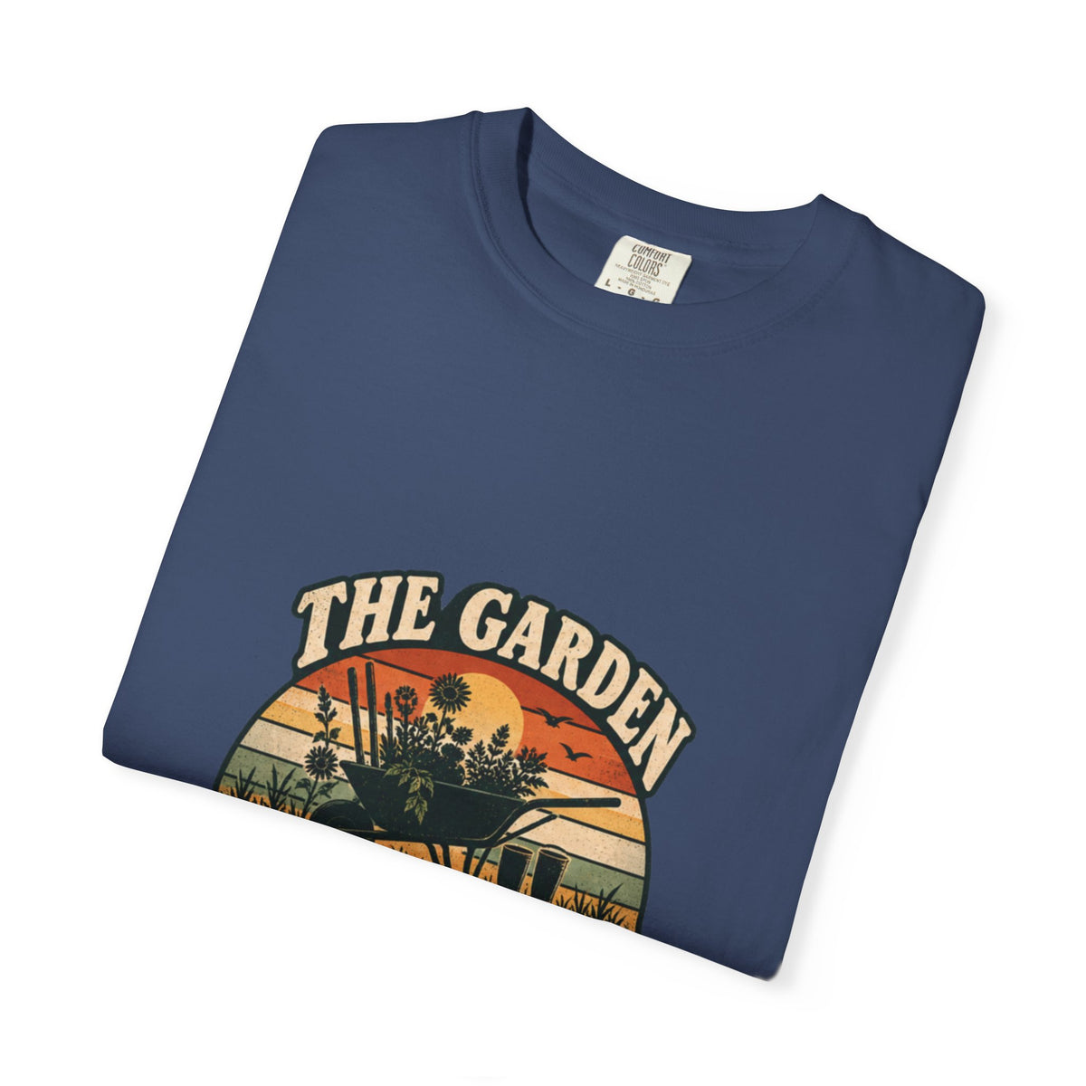 The Garden Won't Neglect Itself (Sunset Edition) T-Shirt
