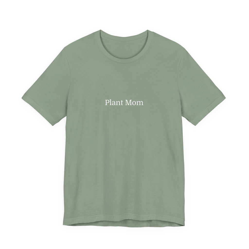 Plant Mom T-Shirt — Minimalist Tee for Plant Lovers