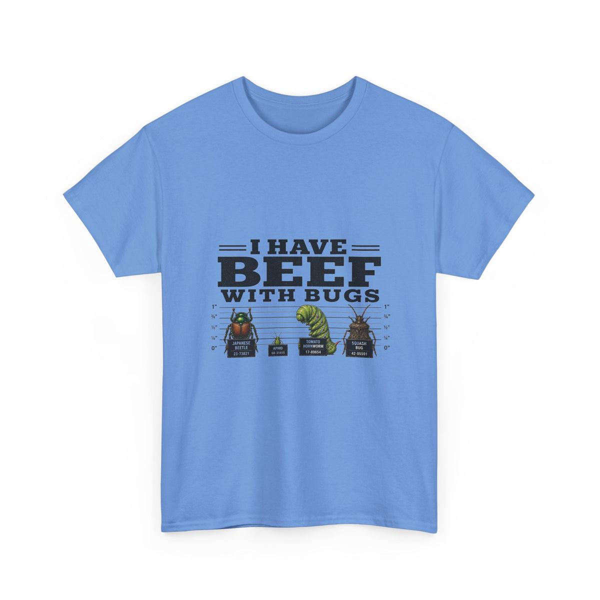 I Have Beef With Bugs T-Shirt
