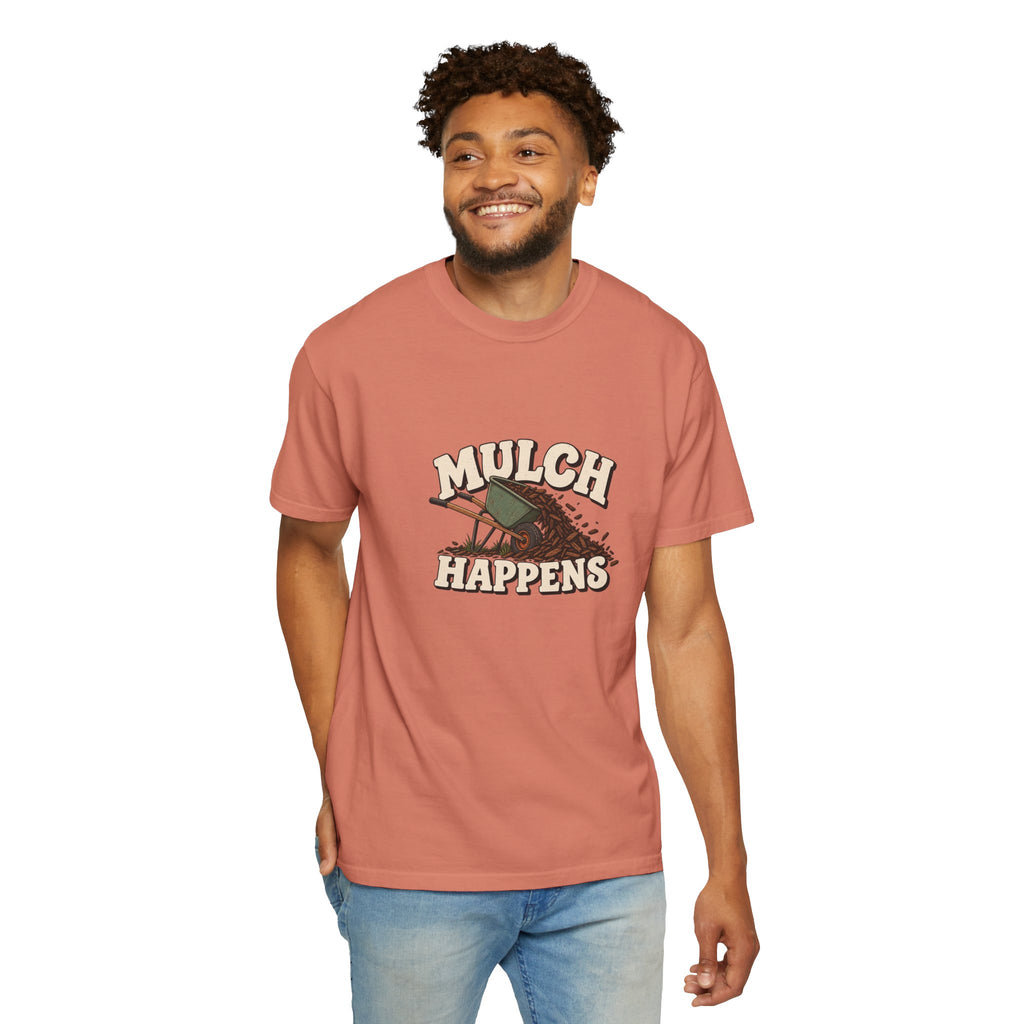 Mulch Happens T-Shirt – Funny Gardening Tee for Gardeners & Landscapers
