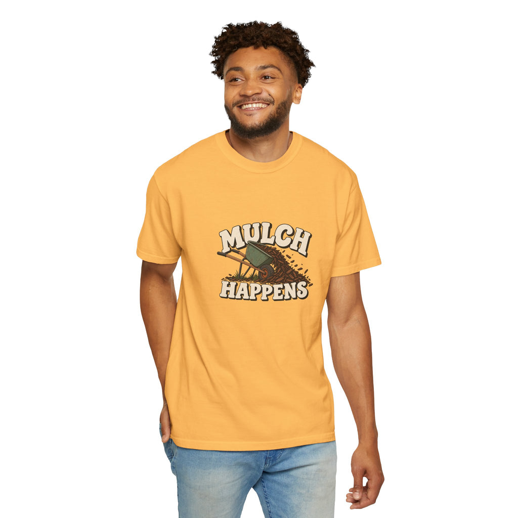 Mulch Happens T-Shirt – Funny Gardening Tee for Gardeners & Landscapers