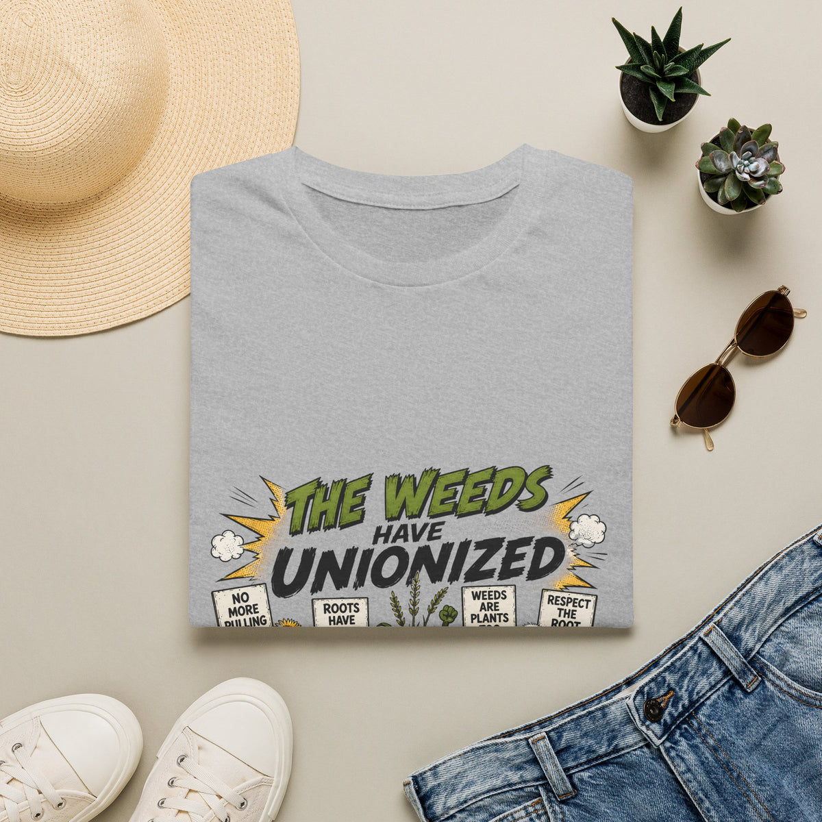T-Shirt — "The Weeds Have Unionized" Graphic Tee (Plant Rights, Garden Humor)