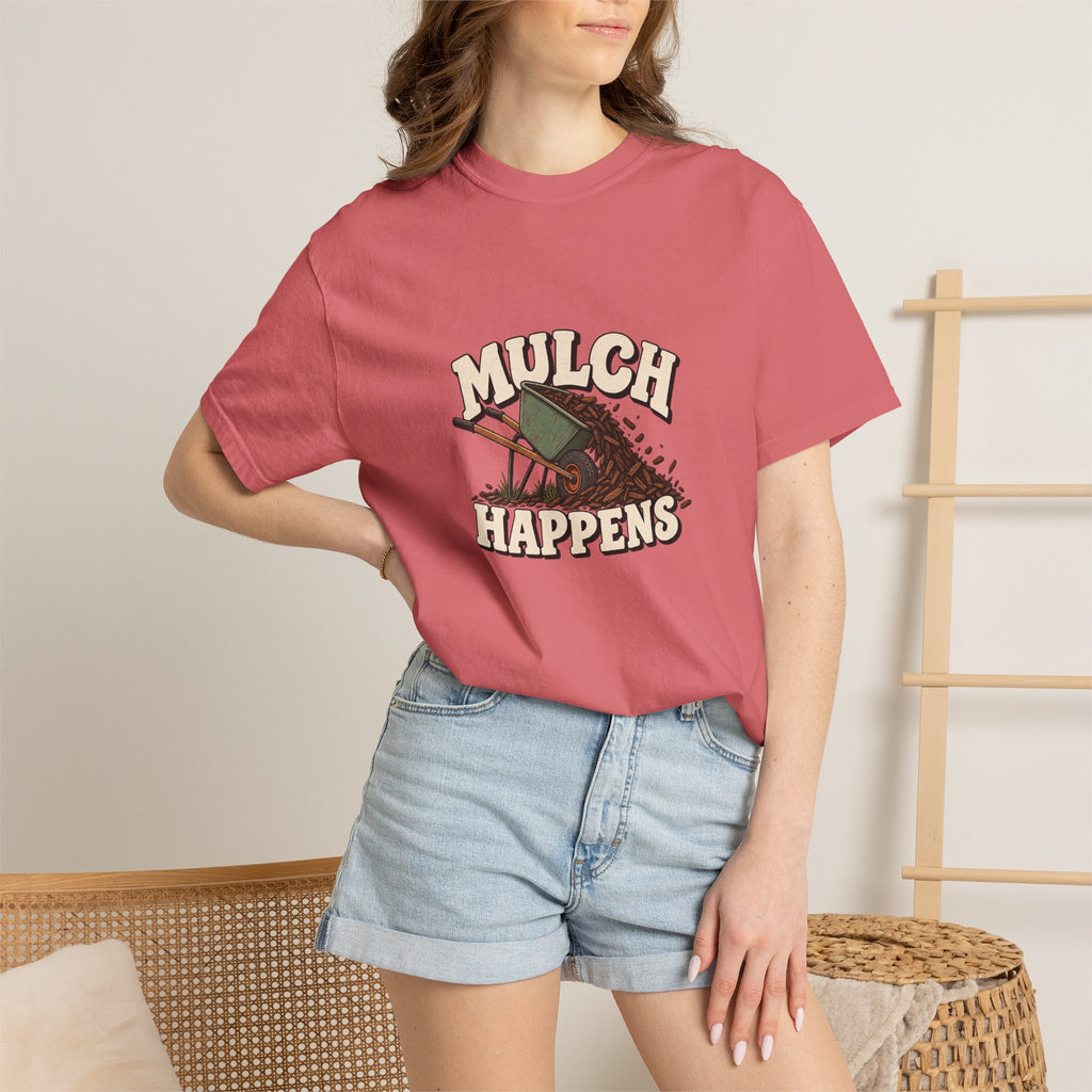 Mulch Happens T-Shirt – Funny Gardening Tee for Gardeners & Landscapers
