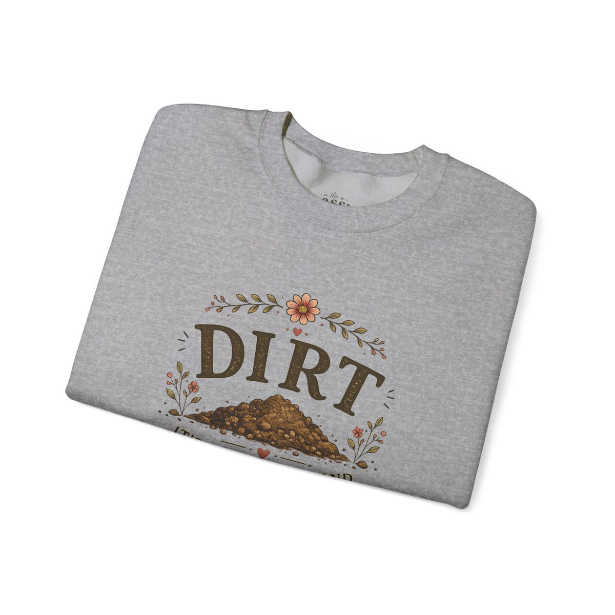 Dirt It's a State of Mind Crewneck Sweatshirt