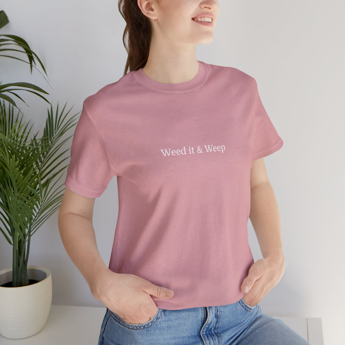 Weed It & Weep Tee — Minimalist Garden T‑Shirt