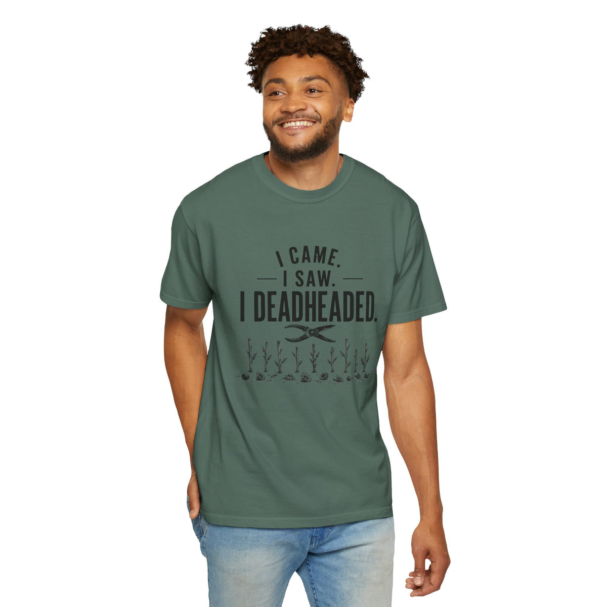 I Came I Saw I Deadheaded T-Shirt — Gardener Pun Graphic Tee