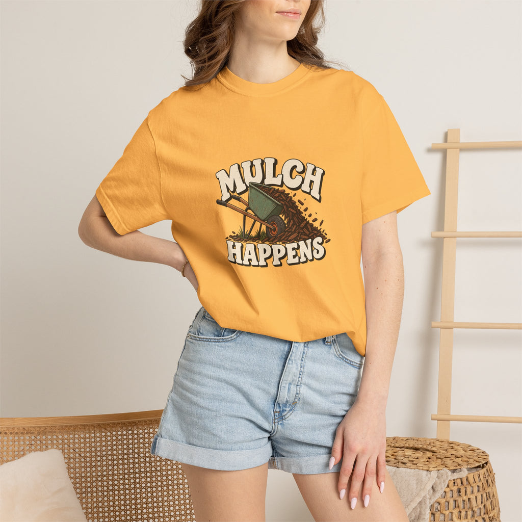 Mulch Happens T-Shirt – Funny Gardening Tee for Gardeners & Landscapers