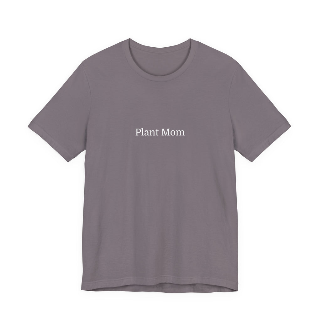 Plant Mom T-Shirt — Minimalist Tee for Plant Lovers