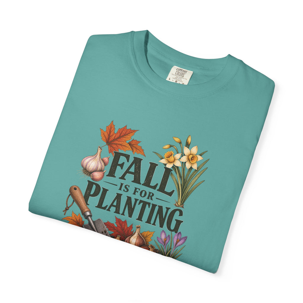 Fall Is for Planting T-Shirt — Autumn Gardening Graphic Tee