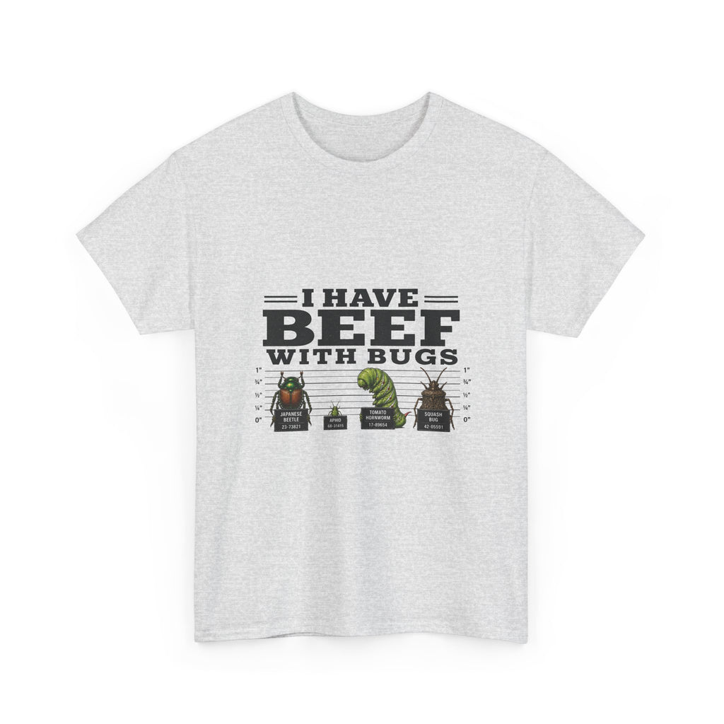 I Have Beef With Bugs T-Shirt