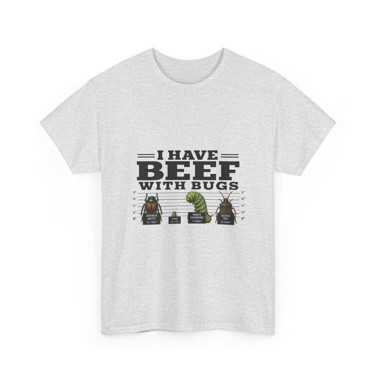 I Have Beef With Bugs T-Shirt
