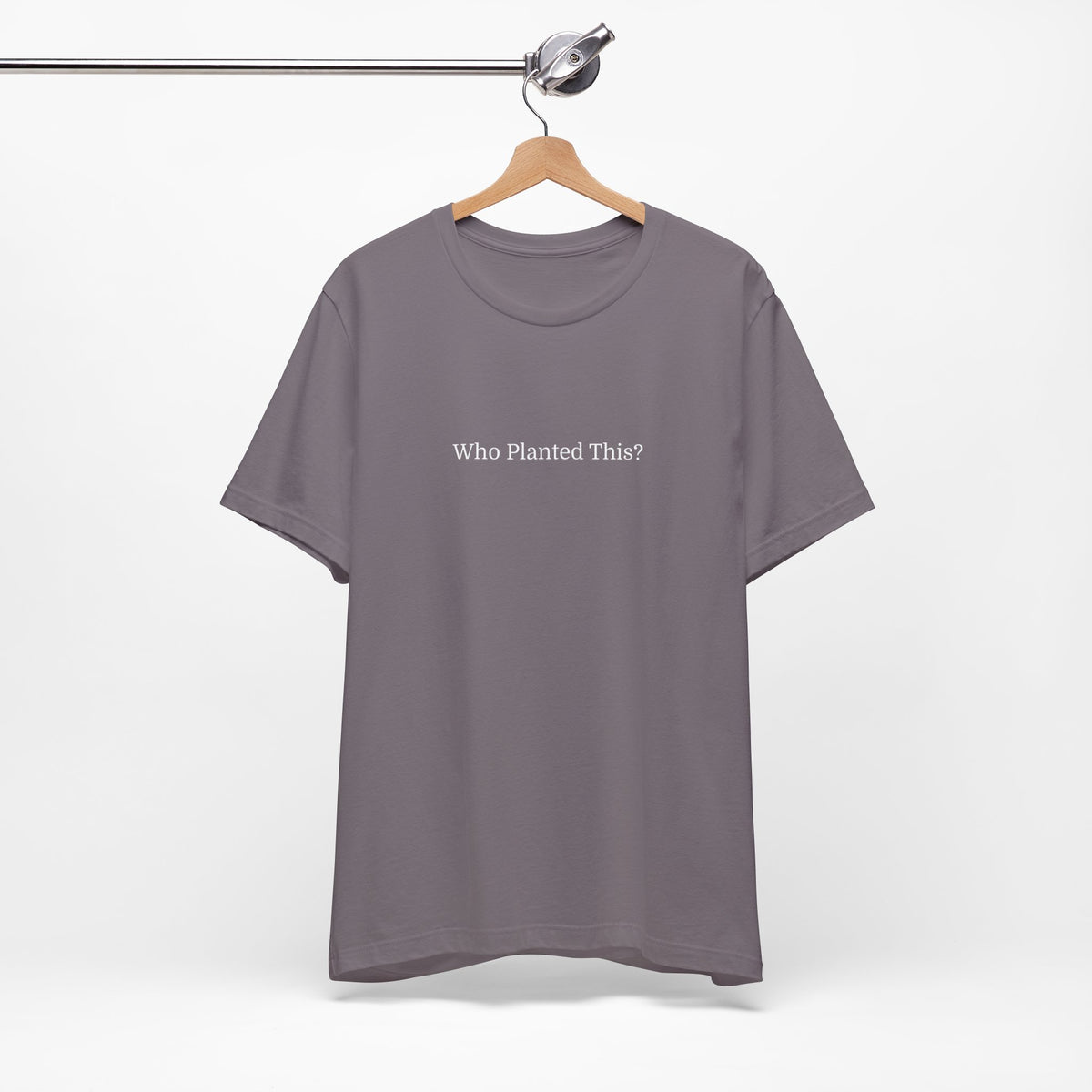 Who Planted This? Tee — Minimalist Gardening Graphic T-Shirt