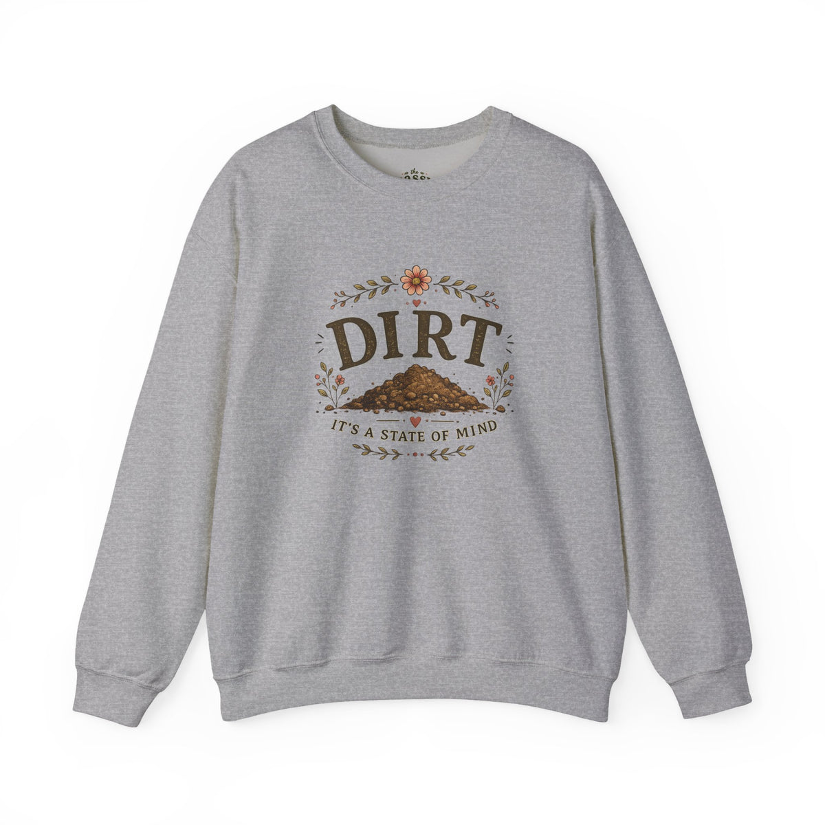 Dirt It's a State of Mind Crewneck Sweatshirt
