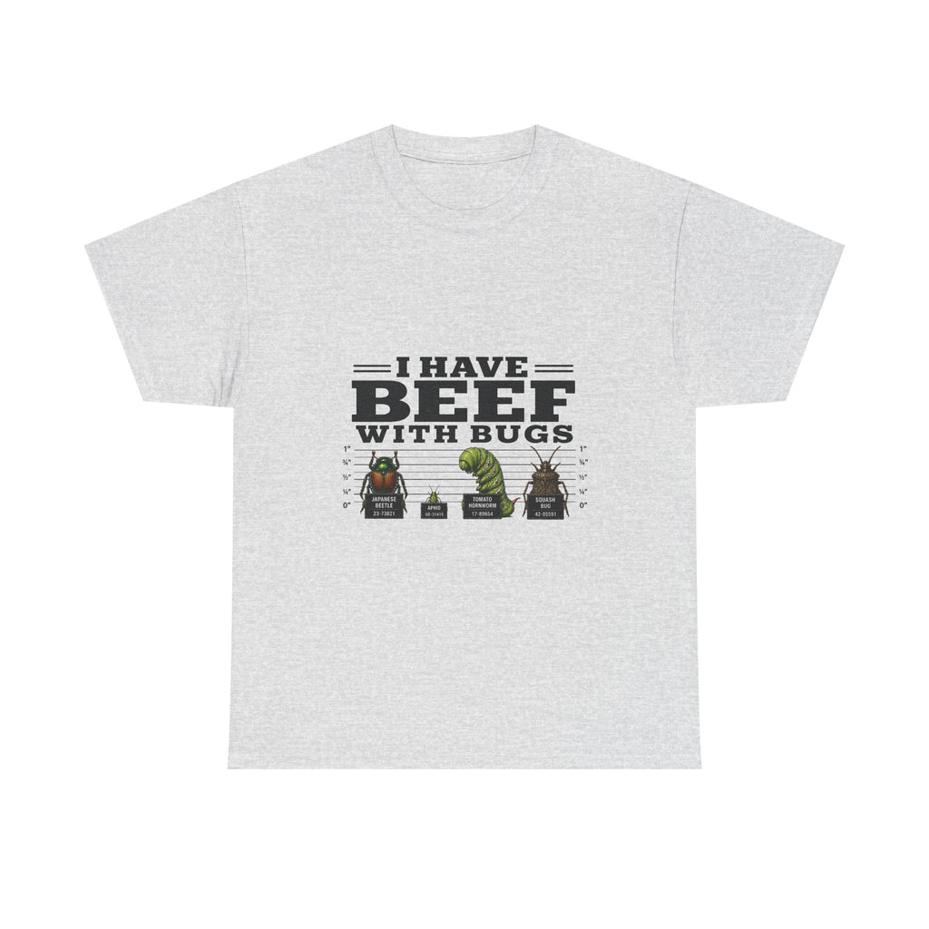 I Have Beef With Bugs T-Shirt