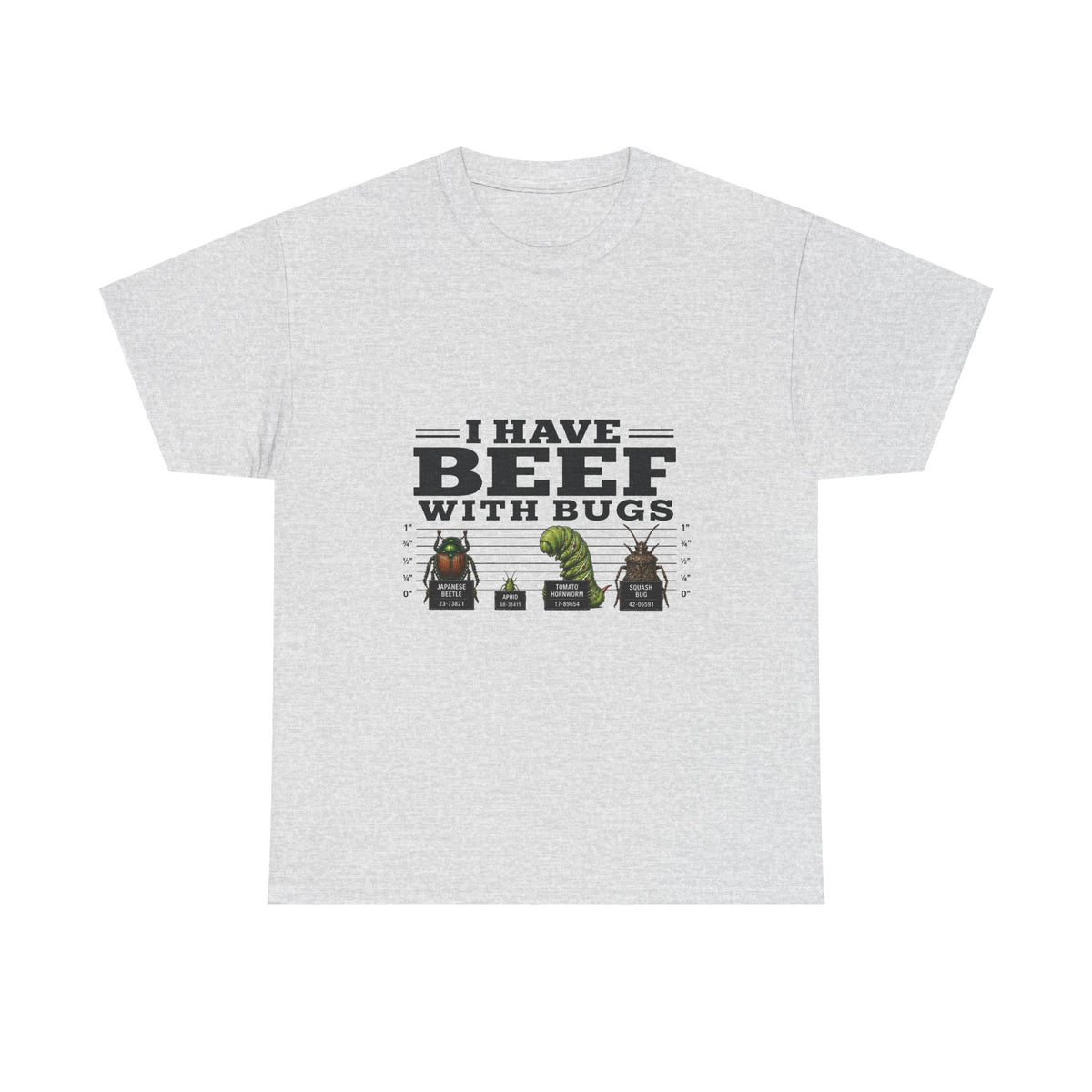 I Have Beef With Bugs T-Shirt