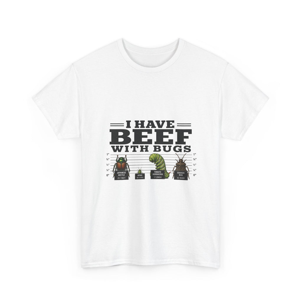 I Have Beef With Bugs T-Shirt