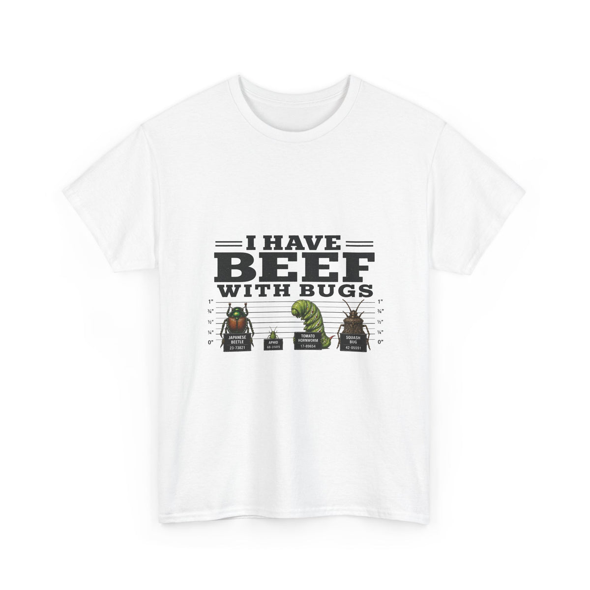 I Have Beef With Bugs T-Shirt