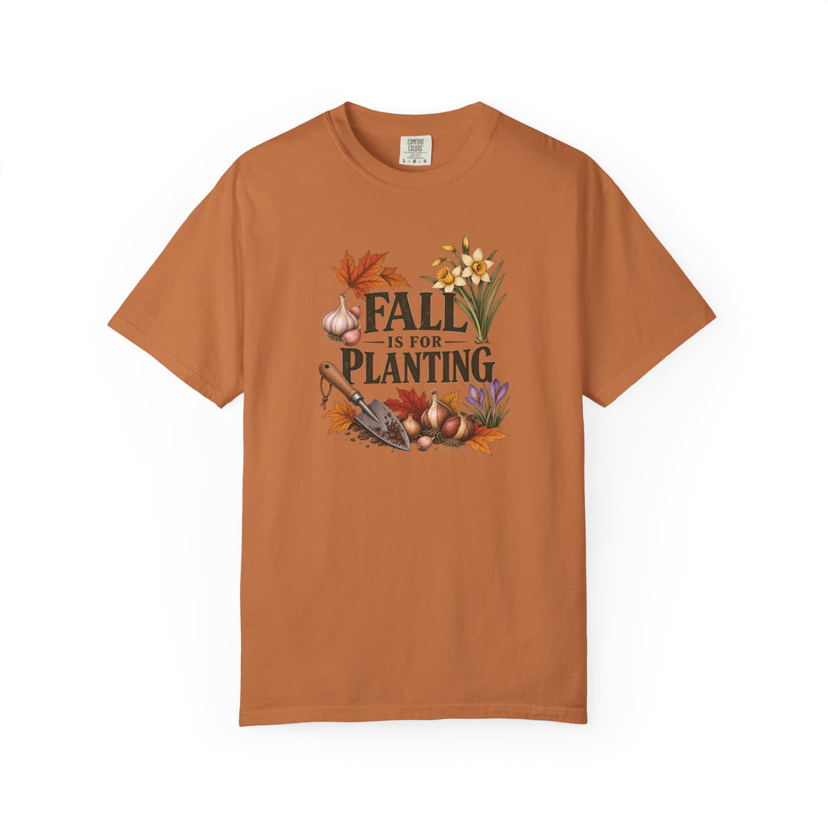 Fall Is for Planting T-Shirt — Autumn Gardening Graphic Tee