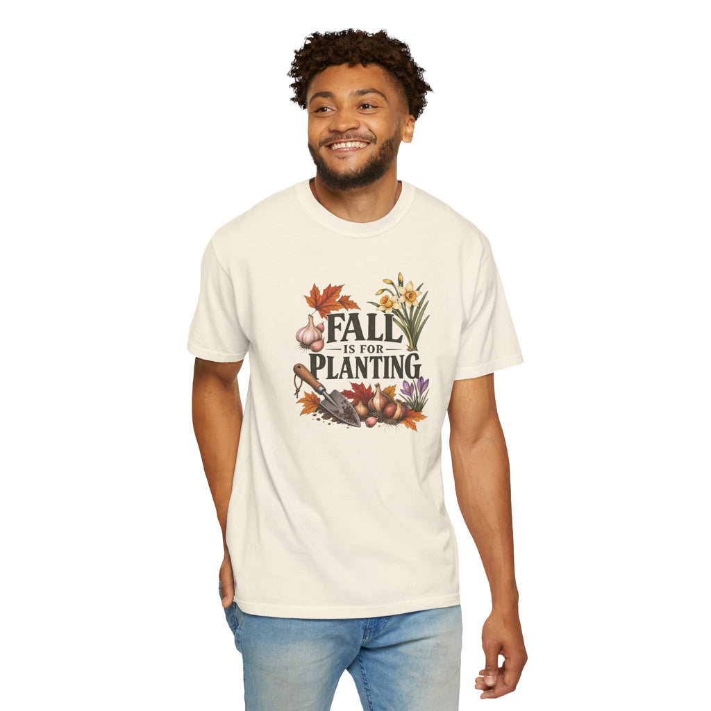 Fall Is for Planting T-Shirt — Autumn Gardening Graphic Tee