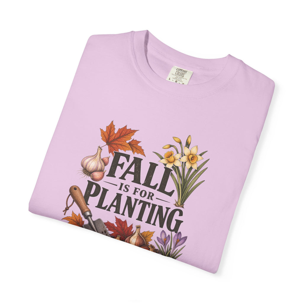 Fall Is for Planting T-Shirt — Autumn Gardening Graphic Tee