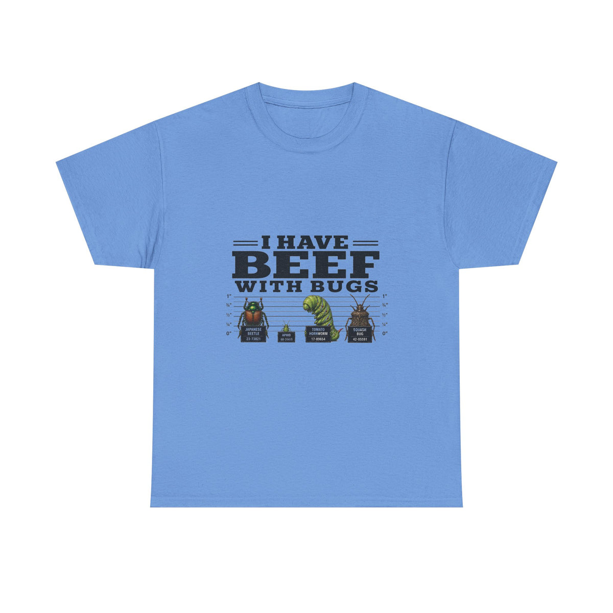 I Have Beef With Bugs T-Shirt