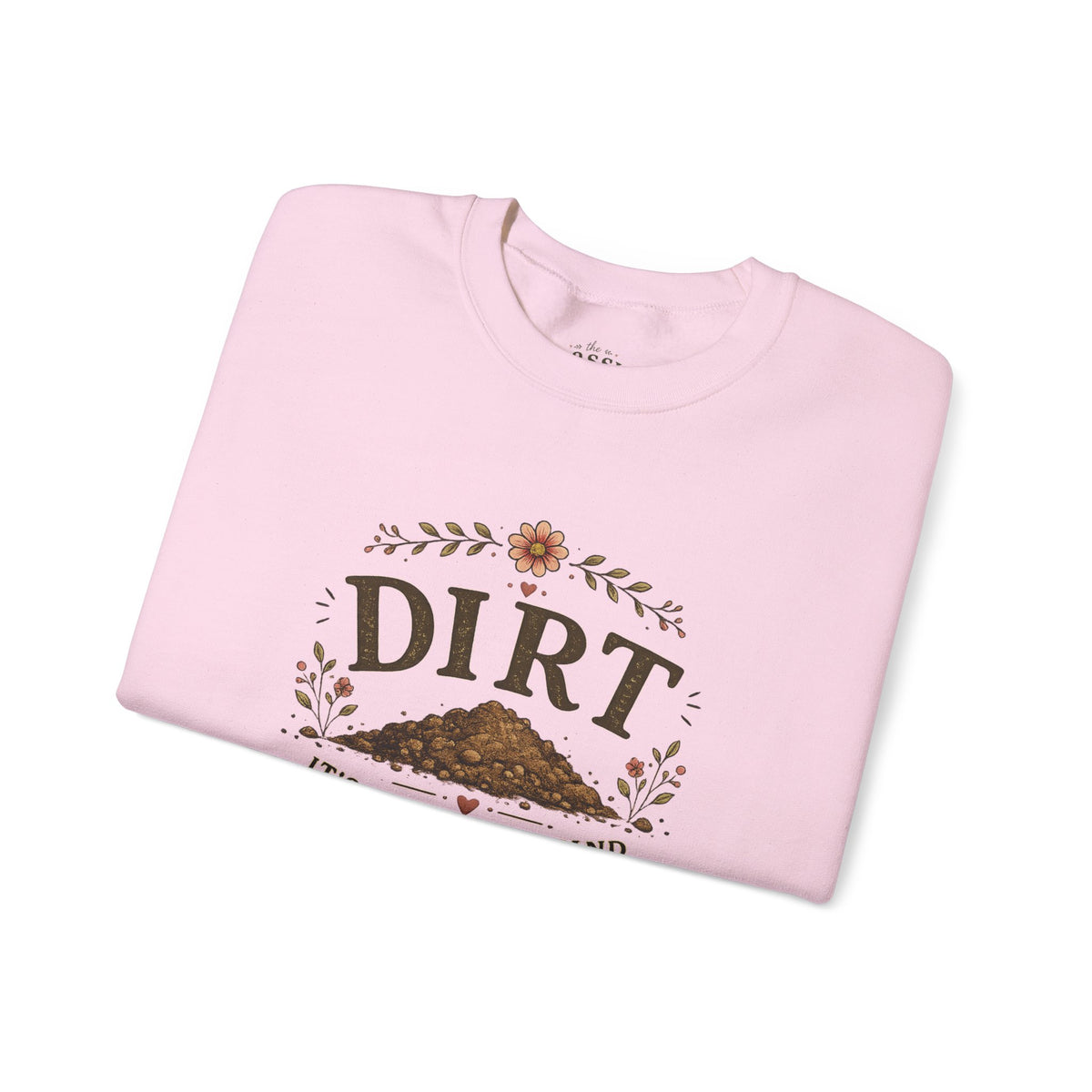 Dirt It's a State of Mind Crewneck Sweatshirt