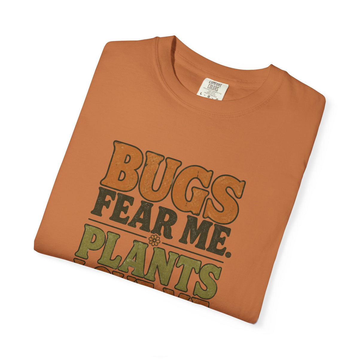 Plants Love Me T-Shirt — “Bugs Fear Me” Vintage Plant Lover Tee